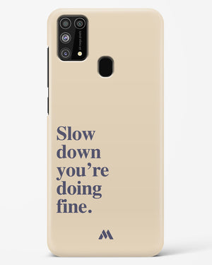 Slow Down Hard Case Phone Cover (Samsung)