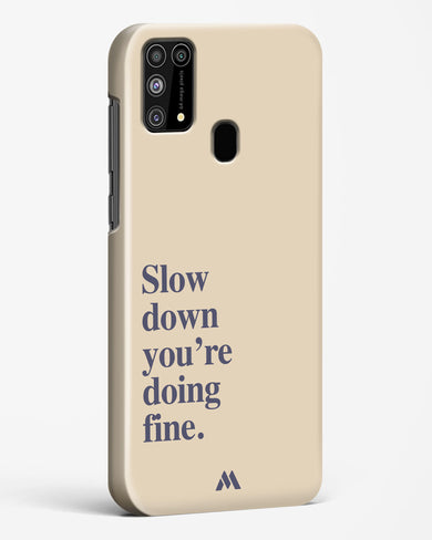 Slow Down Hard Case Phone Cover (Samsung)