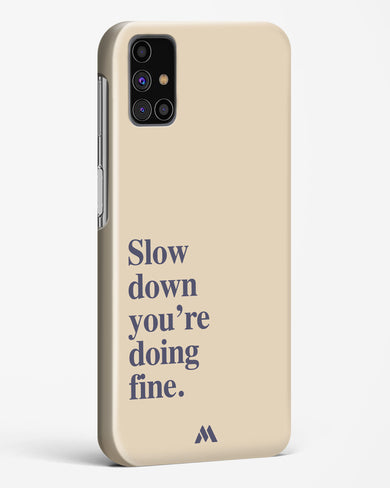 Slow Down Hard Case Phone Cover (Samsung)