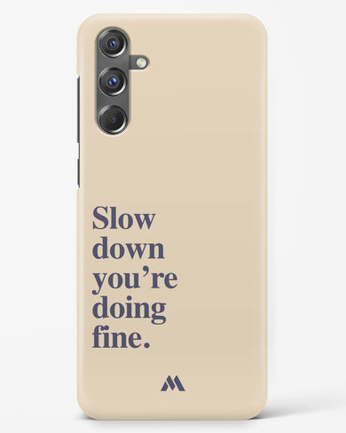 Slow Down Hard Case Phone Cover (Samsung)