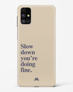 Slow Down Hard Case Phone Cover (Samsung)