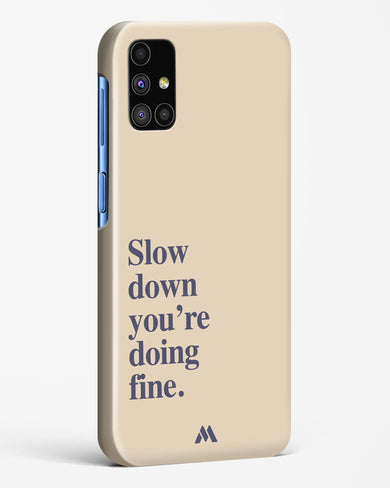 Slow Down Hard Case Phone Cover (Samsung)