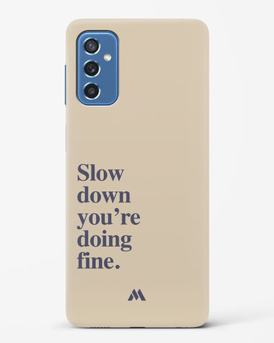 Slow Down Hard Case Phone Cover (Samsung)