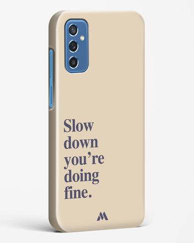 Slow Down Hard Case Phone Cover (Samsung)