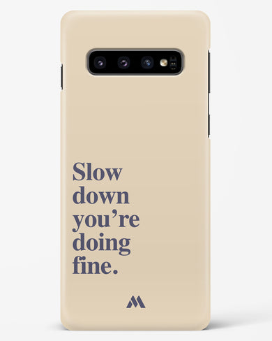 Slow Down Hard Case Phone Cover (Samsung)