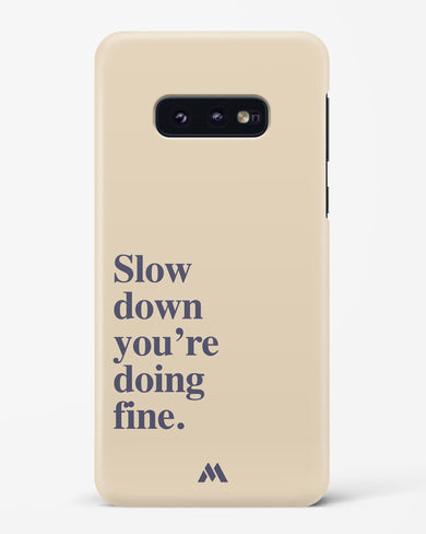 Slow Down Hard Case Phone Cover (Samsung)