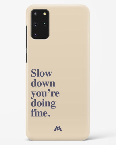 Slow Down Hard Case Phone Cover (Samsung)