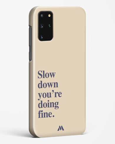 Slow Down Hard Case Phone Cover (Samsung)