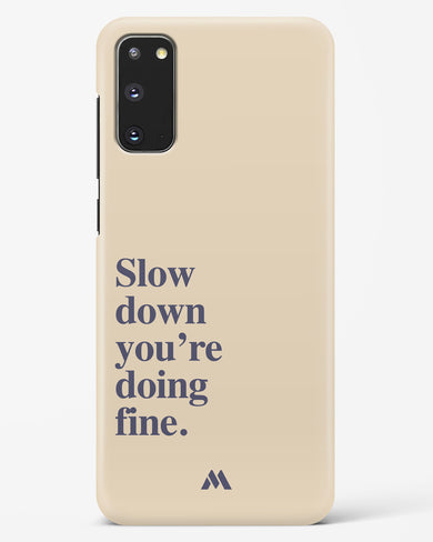 Slow Down Hard Case Phone Cover (Samsung)