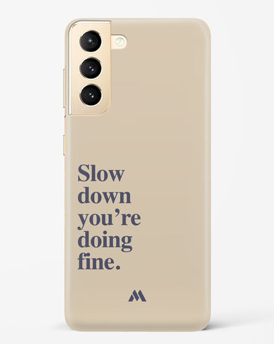 Slow Down Hard Case Phone Cover (Samsung)