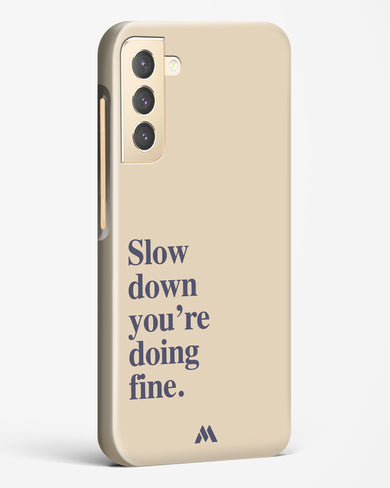 Slow Down Hard Case Phone Cover (Samsung)