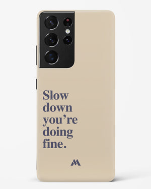 Slow Down Hard Case Phone Cover (Samsung)