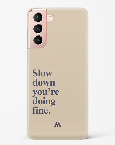 Slow Down Hard Case Phone Cover (Samsung)