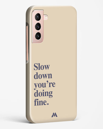 Slow Down Hard Case Phone Cover (Samsung)