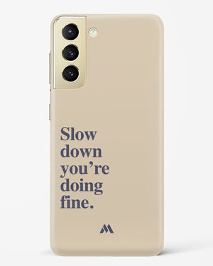 Slow Down Hard Case Phone Cover (Samsung)