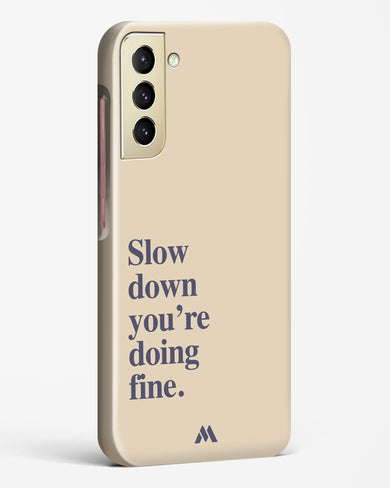 Slow Down Hard Case Phone Cover (Samsung)