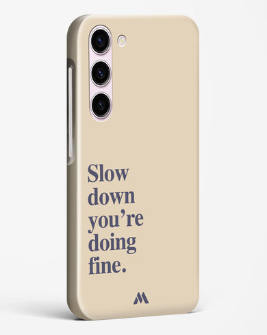 Slow Down Hard Case Phone Cover (Samsung)