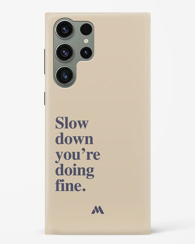 Slow Down Hard Case Phone Cover (Samsung)