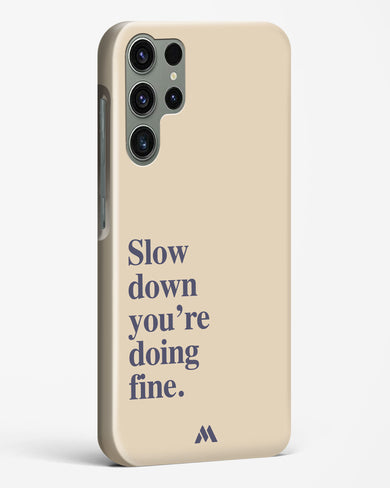 Slow Down Hard Case Phone Cover (Samsung)