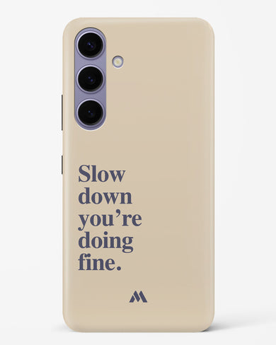 Slow Down Hard Case Phone Cover (Samsung)