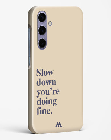 Slow Down Hard Case Phone Cover (Samsung)