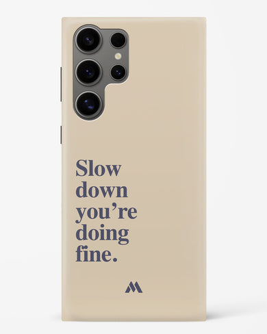 Slow Down Hard Case Phone Cover (Samsung)