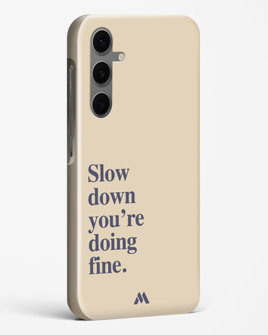 Slow Down Hard Case Phone Cover (Samsung)