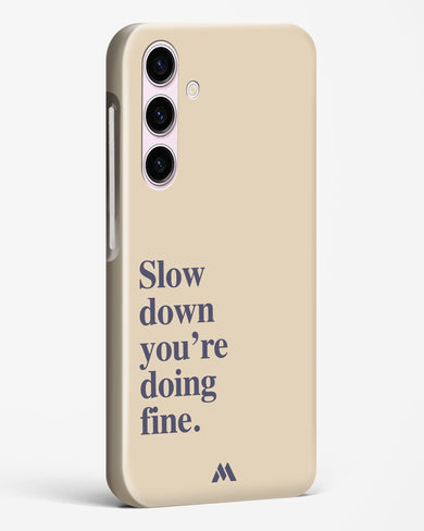 Slow Down Hard Case Phone Cover (Samsung)