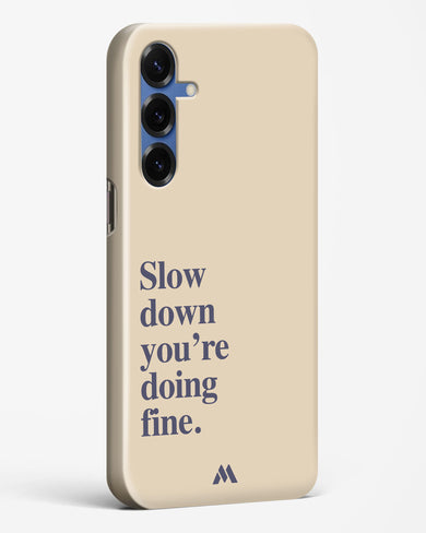Slow Down Hard Case Phone Cover (Samsung)