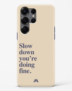 Slow Down Hard Case Phone Cover (Samsung)