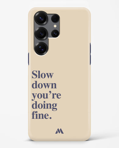 Slow Down Hard Case Phone Cover (Samsung)