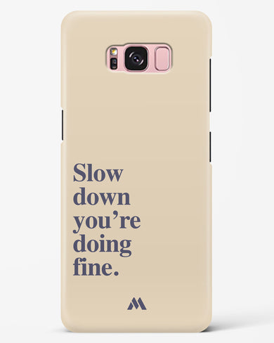 Slow Down Hard Case Phone Cover (Samsung)