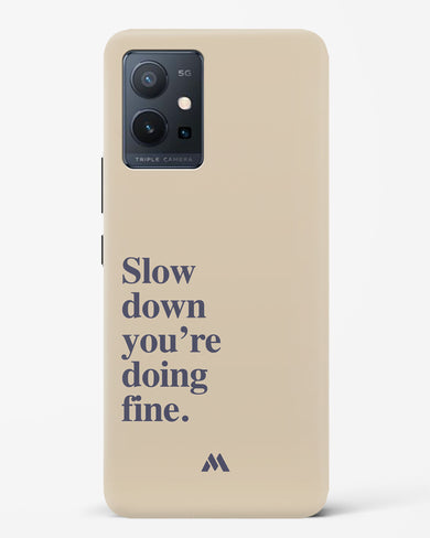 Slow Down Hard Case Phone Cover (Vivo)