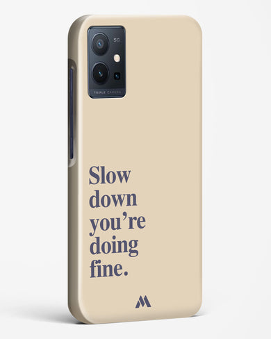 Slow Down Hard Case Phone Cover (Vivo)