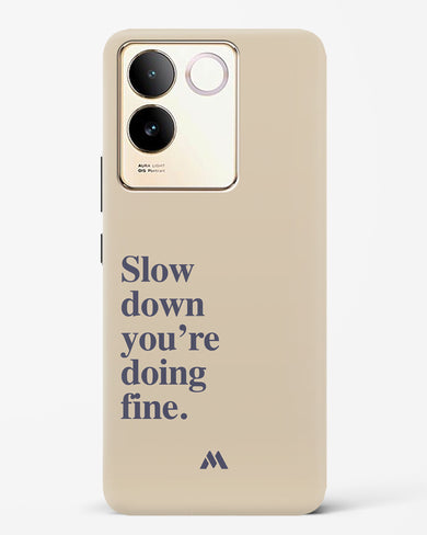 Slow Down Hard Case Phone Cover (Vivo)