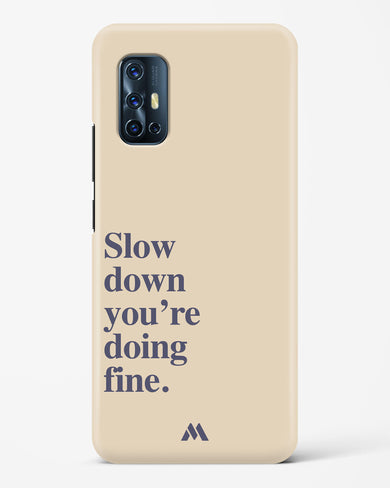 Slow Down Hard Case Phone Cover (Vivo)