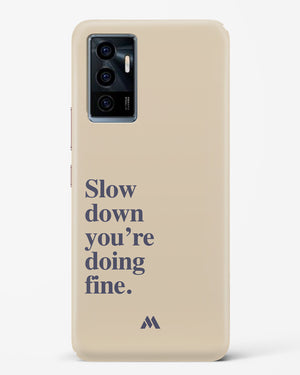 Slow Down Hard Case Phone Cover (Vivo)