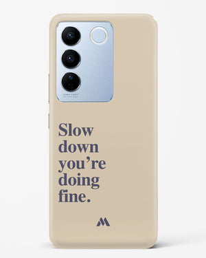 Slow Down Hard Case Phone Cover (Vivo)