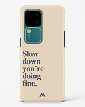 Slow Down Hard Case Phone Cover (Vivo)