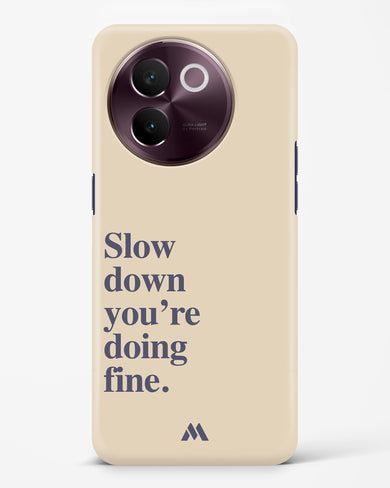 Slow Down Hard Case Phone Cover (Vivo)
