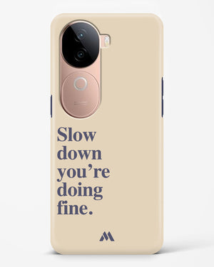 Slow Down Hard Case Phone Cover (Vivo)