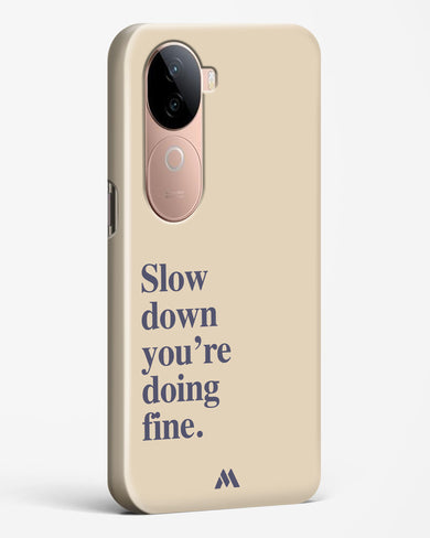 Slow Down Hard Case Phone Cover (Vivo)
