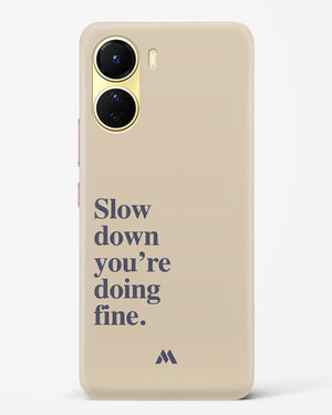 Slow Down Hard Case Phone Cover (Vivo)