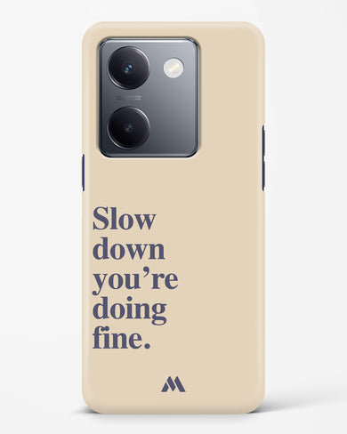 Slow Down Hard Case Phone Cover (Vivo)
