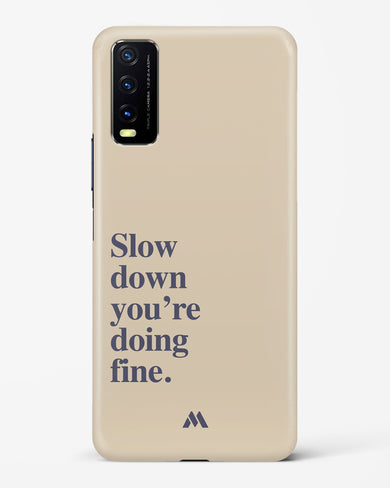 Slow Down Hard Case Phone Cover (Vivo)