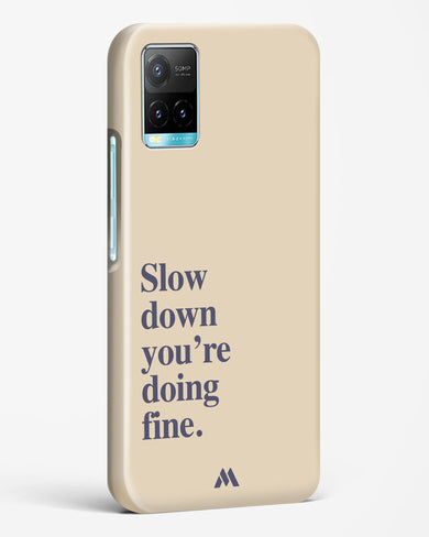 Slow Down Hard Case Phone Cover (Vivo)