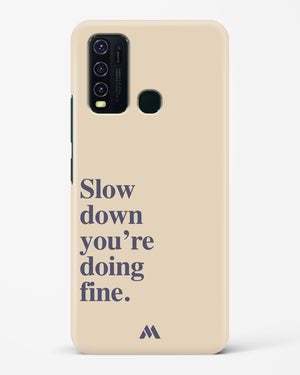 Slow Down Hard Case Phone Cover (Vivo)