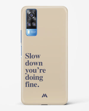 Slow Down Hard Case Phone Cover (Vivo)