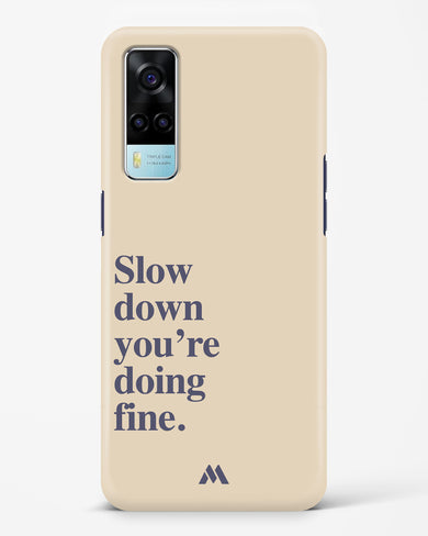 Slow Down Hard Case Phone Cover (Vivo)