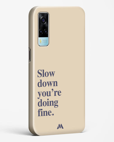 Slow Down Hard Case Phone Cover (Vivo)